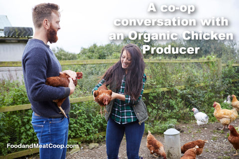 Our Conversation With an Organic Chicken Producer